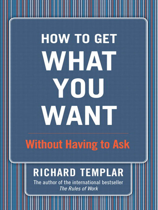 Title details for How to Get What You Want by Richard Templar - Available